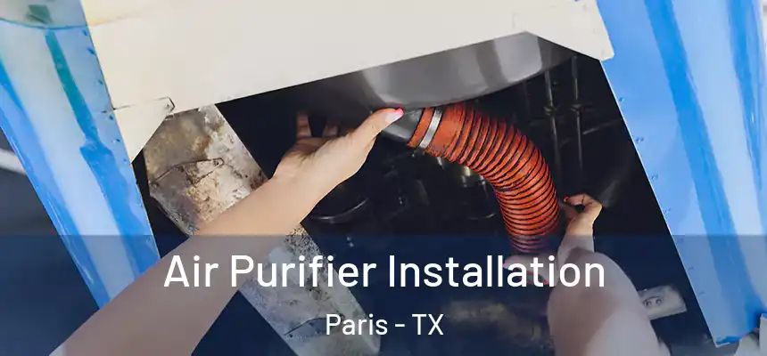  Air Purifier Installation Paris - TX
