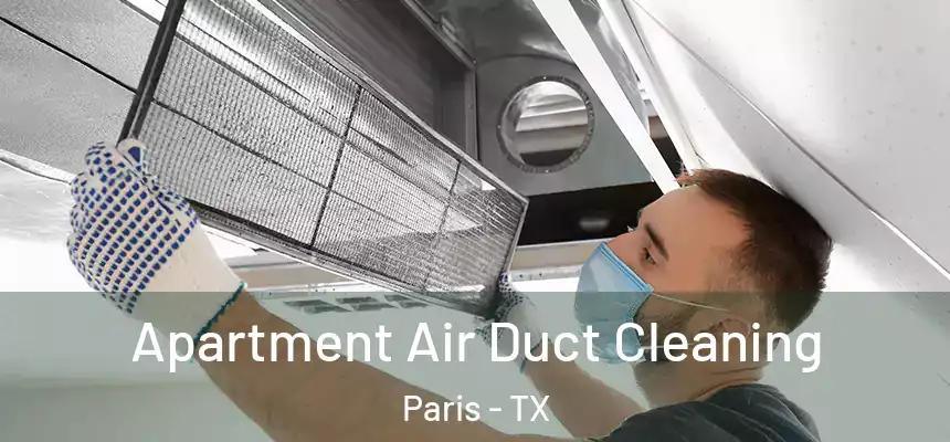  Apartment Air Duct Cleaning Paris - TX