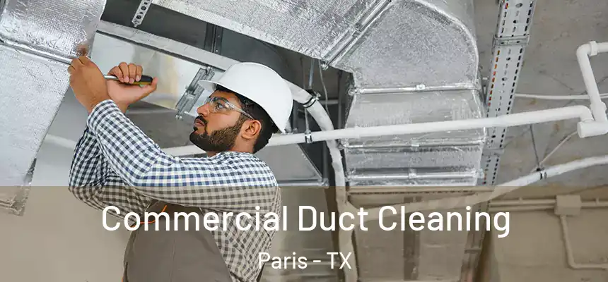 Commercial Duct Cleaning Paris - TX