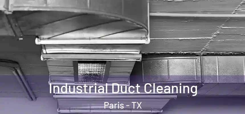 Industrial Duct Cleaning Paris - TX