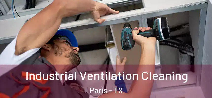  Industrial Ventilation Cleaning Paris - TX