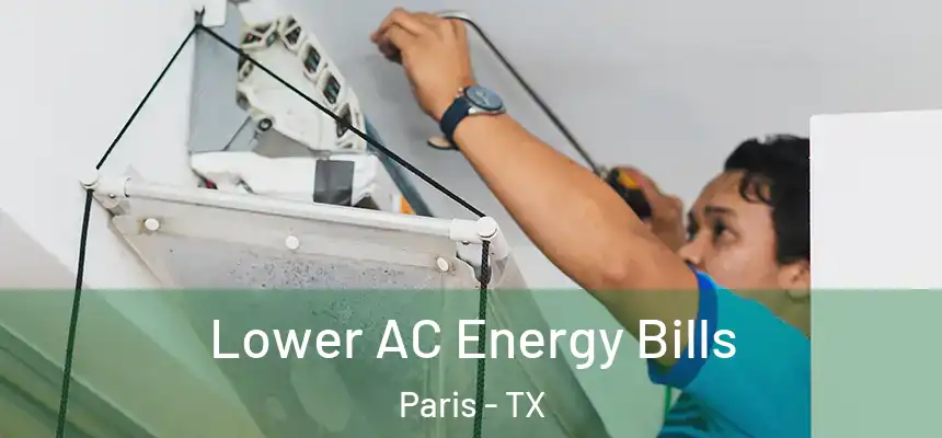 Lower AC Energy Bills Paris - TX