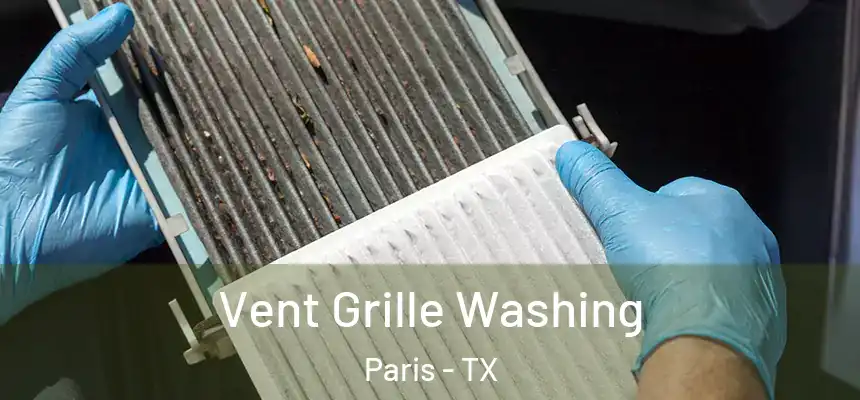 Vent Grille Washing Paris - TX